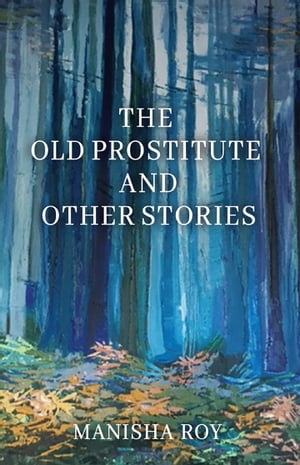 The Old Prostitute and Other Stories