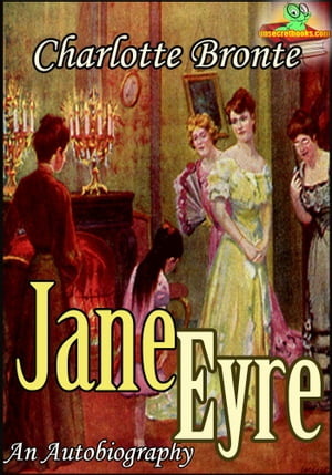 JANE EYRE : Classic Novel