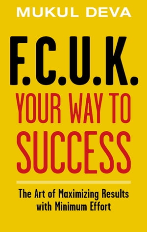 FCUK Your Way to Success