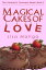 Magical Cakes of Love (The Yolanda's Yummery Series, Book 2)Żҽҡ[ Lisa Maliga ]