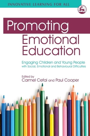 Promoting Emotional Education Engaging Children and Young People with Social, Emotional and Behavioural Difficulties