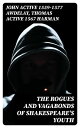 The Rogues and Vagabonds of Shakespeare 039 s Youth Awdeley 039 s 039 Fraternitye of vacabondes 039 and Harman 039 s 039 Caveat 039 【電子書籍】 John active 1559-1577 Awdelay