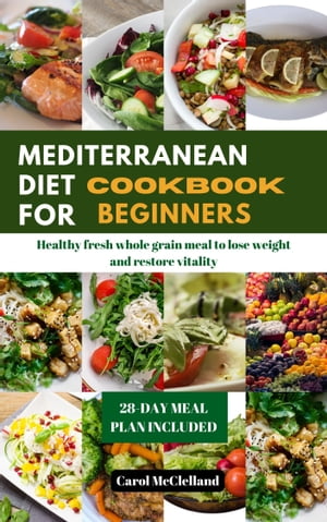 Mediterranean Diet Cookbook For Beginners