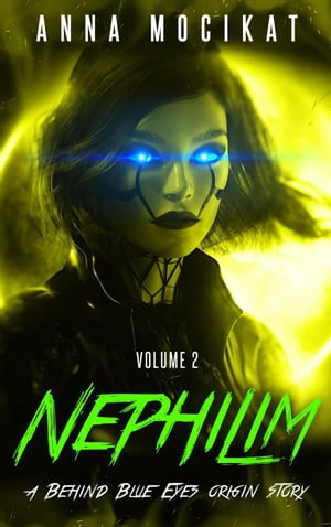 Nephilim Volume 2 Behind Blue Eyes Origins, #2Żҽҡ[ Anna Mocikat ]