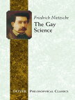 The Gay Science【電子書籍】[ Friedrich Nietzsche ]