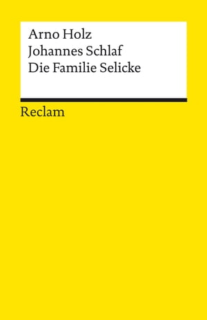 Die Familie Selicke. Drama in drei Aufzügen