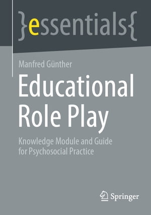 ŷKoboŻҽҥȥ㤨Educational Role Play Knowledge Module and Guide for Psychosocial PracticeŻҽҡ[ Manfred G?nther ]פβǤʤ1,135ߤˤʤޤ