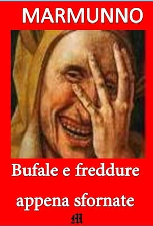 Bufale e freddure appena sfornateŻҽҡ[ Marmunno ]