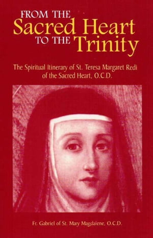 ST MAGDALENE From the Sacred Heart to the Trinity The Spiritual Itinerary of Saint 