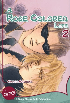 A Rose Colored Life Vol. 2 (Yaoi Manga)