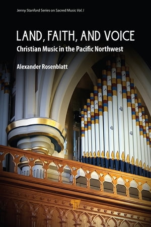 楽天楽天Kobo電子書籍ストアLand, Faith, and Voice Christian Music in the Pacific Northwest【電子書籍】[ Alexander Rosenblatt ]