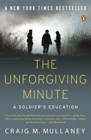 The Unforgiving Minute A Soldier's Education【