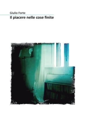 Il Piacere Nelle Cose Finite