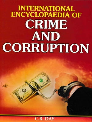 International Encyclopaedia Of Crime And Corruption