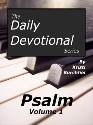 The Daily Devotional Series: Psalm, volume 1