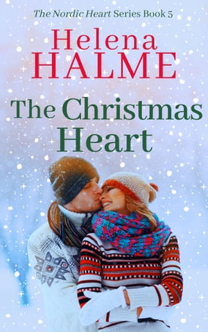 The Christmas Heart A Feel-Good Holiday Romance