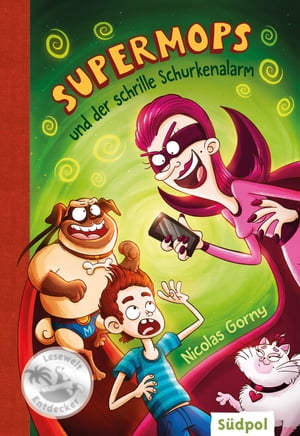 ŷKoboŻҽҥȥ㤨Supermops und der schrille Schurkenalarm Action, Witz und Spannung mit vielen coolen Bildern ? Kinderbuch Erstleser f?r Jungen und M?dchen von 6-9 JahreŻҽҡ[ Nicolas Gorny ]פβǤʤ1,300ߤˤʤޤ