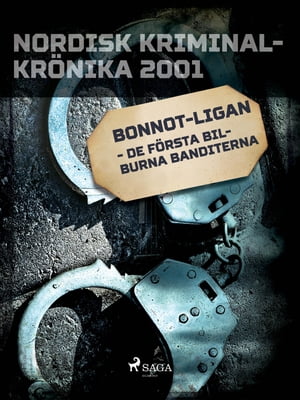 Bonnot-ligan - de första bilburna banditerna