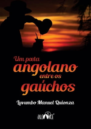 Um Poeta Angolano Entre Os Ga chos【電子書籍】 Luvumbo Manuel Quionza