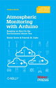 ŷKoboŻҽҥȥ㤨Atmospheric Monitoring with Arduino Building Simple Devices to Collect Data About the EnvironmentŻҽҡ[ Patrick Di Justo ]פβǤʤ452ߤˤʤޤ