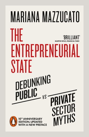 The Entrepreneurial State Debunking Public vs. P