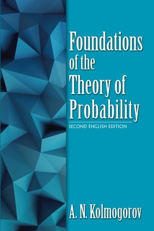 ŷKoboŻҽҥȥ㤨Foundations of the Theory of Probability Second English EditionŻҽҡ[ A.N. Kolmogorov ]פβǤʤ1,474ߤˤʤޤ