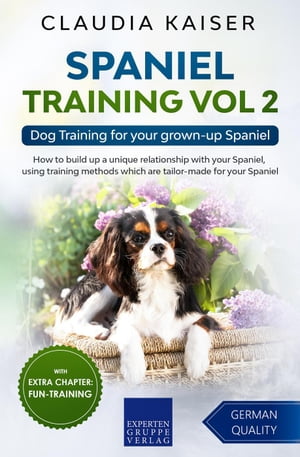 ŷKoboŻҽҥȥ㤨Spaniel Training Vol 2 ? Dog Training for your grown-up Spaniel Spaniel Training, #2Żҽҡ[ Claudia Kaiser ]פβǤʤ700ߤˤʤޤ