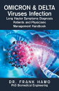 Omicron Delta Viruses Infection Long Hauler Symptoms Diagnosis Patients and Physicians Management Handbook【電子書籍】 Dr. Frank Hamo PhD