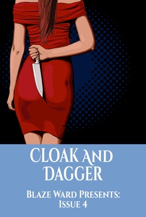 Cloak And Dagger【電子書籍】 Blaze Ward