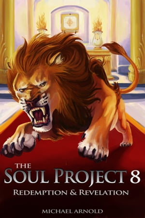 The Soul Project 8 Redemption &RevelationŻҽҡ[ Michael Arnold ]