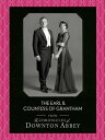 The Earl and Countess of Grantham (Downton Abbey Shorts, Book 3)【電子書籍】 Jessica Fellowes