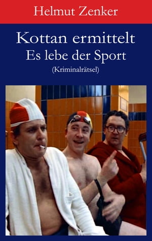 Kottan ermittelt: Es lebe der Sport Kriminalr?tselŻҽҡ[ Helmut Zenker ]