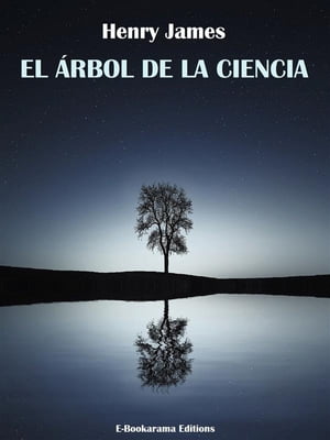 ŷKoboŻҽҥȥ㤨El ?rbol de la cienciaŻҽҡ[ Henry James ]פβǤʤ146ߤˤʤޤ