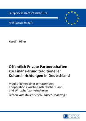 Oeffentlich Private Partnerschaften zur Finanzierung traditioneller Kultureinrichtungen in Deutschland