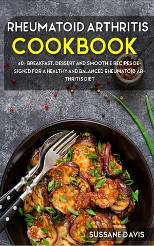 Rheumatoid Arthritis Cookbook