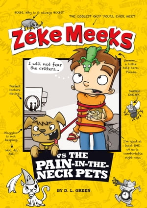 Zeke Meeks vs the Pain-in-the-Neck PetsŻҽҡ[ D.L. Green ]