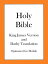 Holy Bible, King James Version and Darby Translation