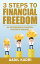 3 Steps to Financial Freedom An Experienced Financial Adviser's WisdomŻҽҡ[ Aadil Kadri ]