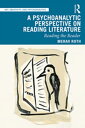 A Psychoanalytic Perspective on Reading Literature Reading the Reader