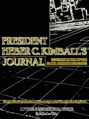 President Heber C. Kimball's Journal