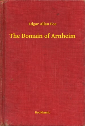 ŷKoboŻҽҥȥ㤨The Domain of ArnheimŻҽҡ[ Edgar Allan Poe ]פβǤʤ100ߤˤʤޤ