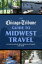 The Chicago Tribune Guide to Midwest Travel Vacations, Road Trips, Weekend Getaways and MoreŻҽҡ[ Chicago Tribune Staff ]