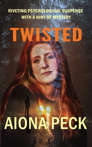 Twisted Riveting psychological suspense with a h