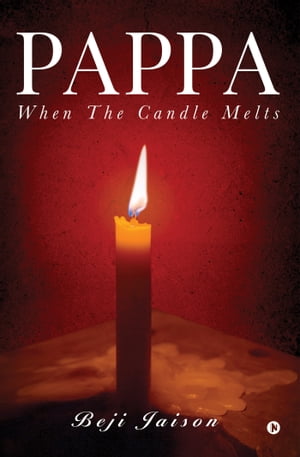 Pappa When the candle melts【電子書籍】[ B