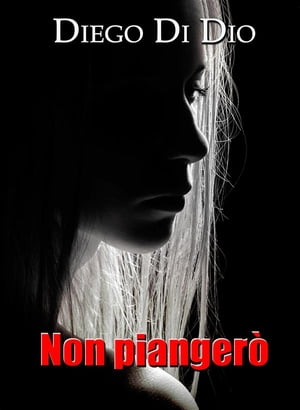 Non piangerò