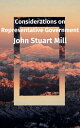 ŷKoboŻҽҥȥ㤨Considerations on Representative GovernmentŻҽҡ[ John Stuart Mill ]פβǤʤ132ߤˤʤޤ