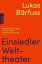 Einsiedler Welttheater Nach dem Schauspiel von Don Pedro Calder?n de la BarcaŻҽҡ[ Lukas B?rfuss ]