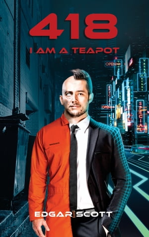 418 I Am a Teapot【電子書籍】[ Edgar Scott