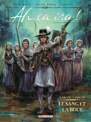 Ah, ?a ira ! T02 Le sang et la boue【電子書籍】[ Julen Ribas ]