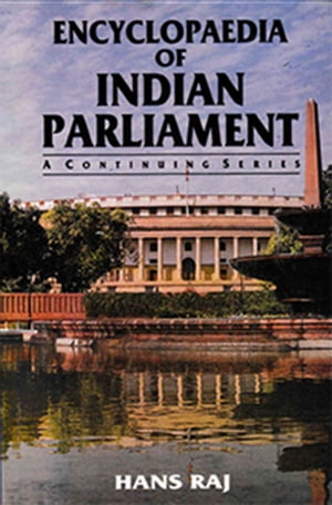 Encyclopaedia of Indian Parliament Executive Legislation in India, An Analytical Study of Central Ordinances (1971-May 1975) Part-1